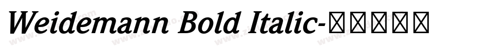 Weidemann Bold Italic字体转换
